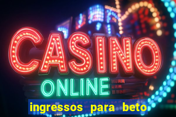 ingressos para beto carrero world